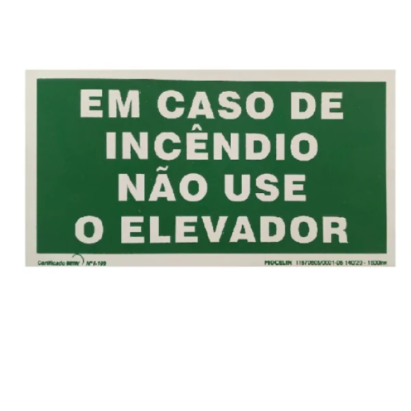 PLACA FOTOLUMINESCENTE EM CASO DE INCÊNDIO NÃO USE O ELEVADOR 