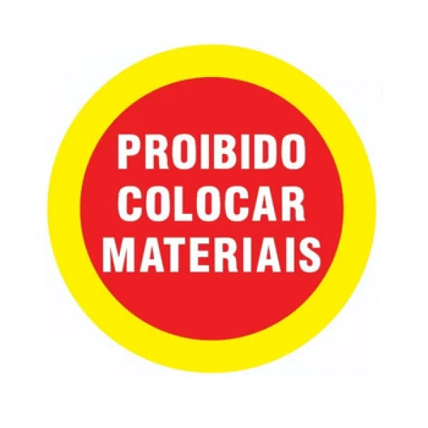 PLACA PROIBIDO COLOCAR MATERIAIS 