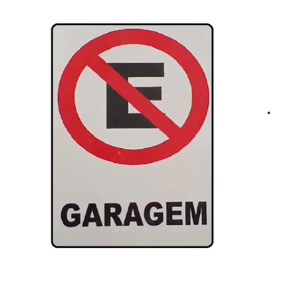 PLACA PROIBIDO ESTACIONAR GARAGEM 