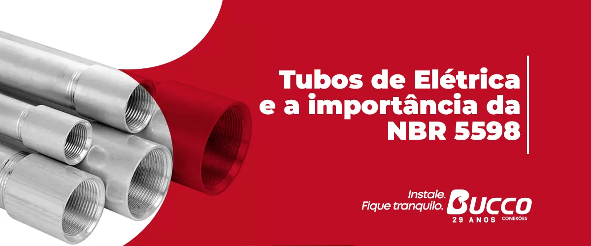 Tubos de Elétrica e a importância da NBR 5598