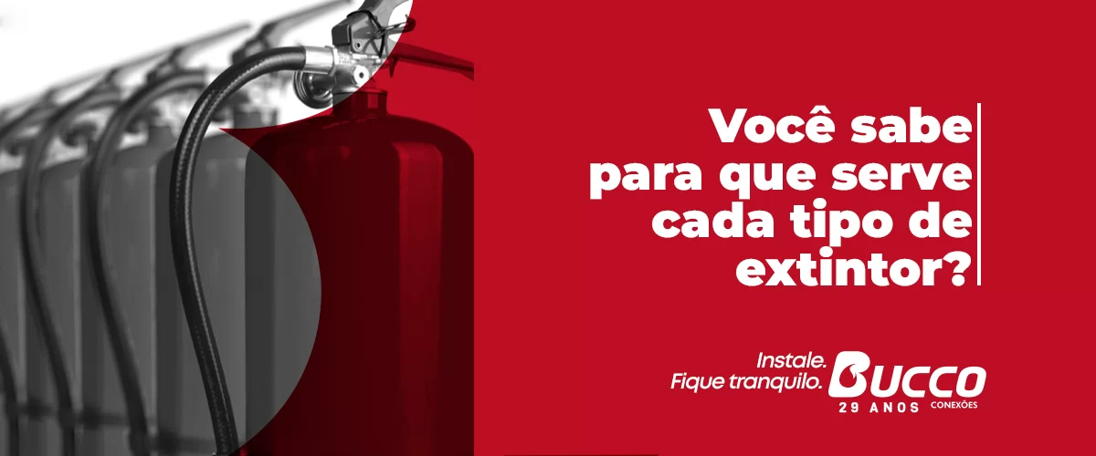 VOCÊ SABE PARA QUE SERVE CADA TIPO DE EXTINTOR?